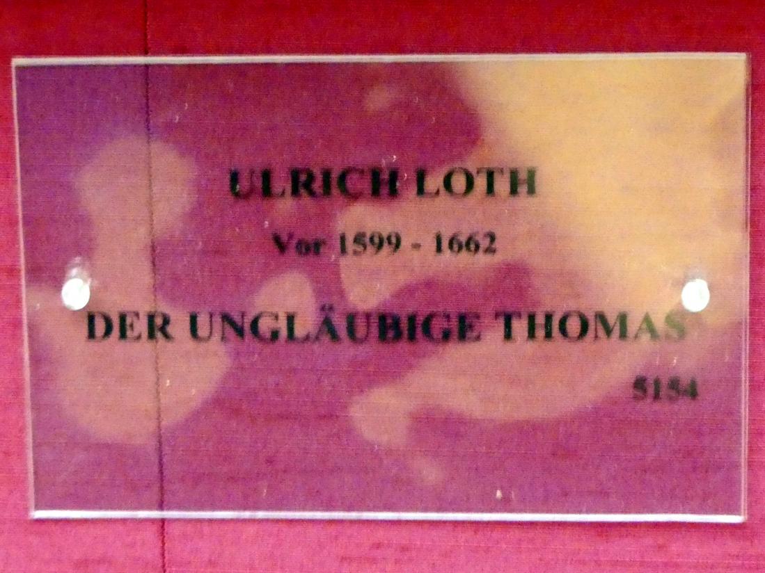 Johann Ulrich Loth (1635), Der ungläubige Thomas, München, Alte Pinakothek, Obergeschoss Saal X, um 1630–1640, Bild 2/2
