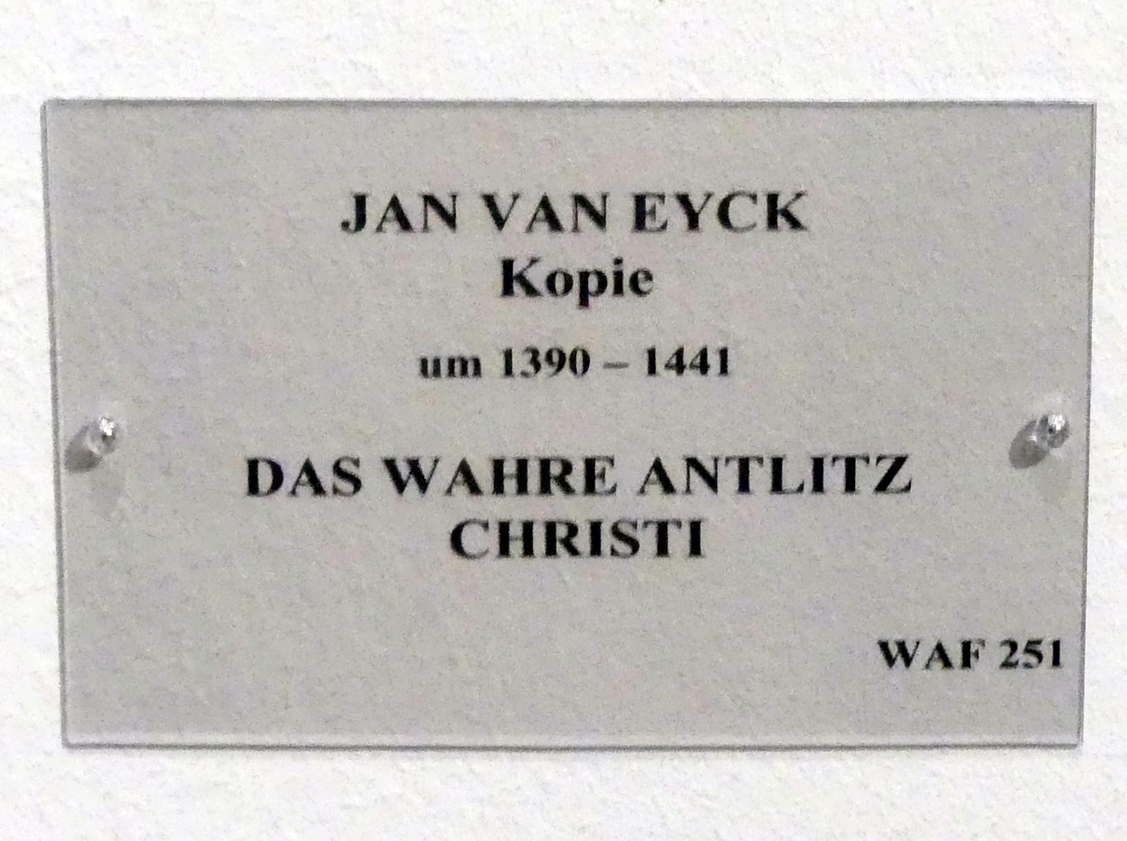 Jan van Eyck (Kopie) (1500), Das Wahre Antlitz Christi, München, Alte Pinakothek, Erdgeschoss Saal IIc, um 1500, Bild 2/2
