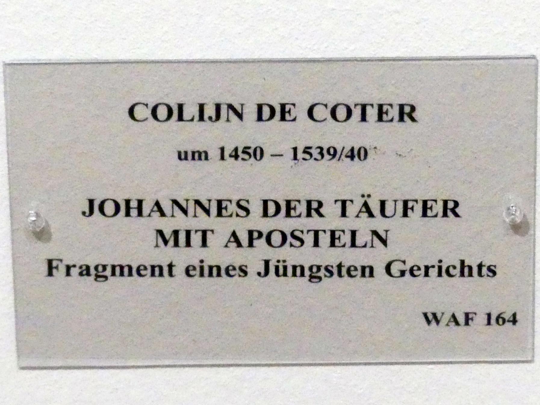Colijn (Colyn) de Coter (1505–1520), Johannes der Täufer mit sechs Aposteln, München, Alte Pinakothek, Erdgeschoss Saal IIc, vor 1510, Bild 2/2