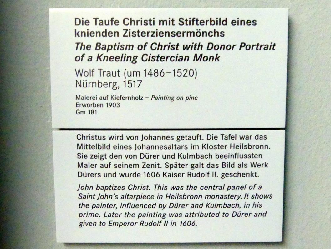 Wolf Traut (1501–1517), Die Taufe Christi mit Stifterbild eines knienden Zisterziensermönchs, Heilsbronn, ehem. Zisterzienserkloster, jetzt Nürnberg, Germanisches Nationalmuseum, Saal 115, 1517, Bild 2/2