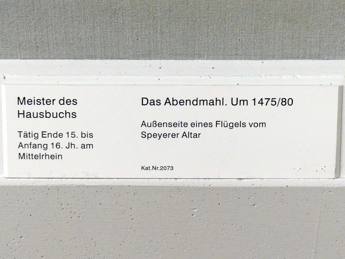 Meister des Hausbuchs (1477–1502), Das Abendmahl, Speyer, Speyerer Dom St. Maria und St. Stephan, jetzt Berlin, Gemäldegalerie ("Berliner Wunder"), Saal II, um 1475–1480, Bild 2/2