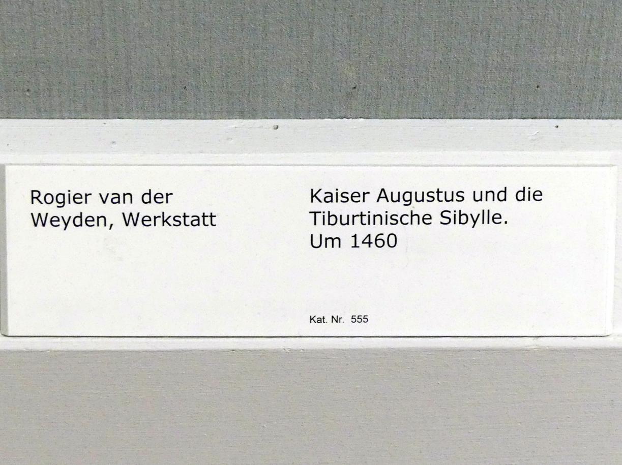 Rogier van der Weyden (Werkstatt) (1440–1460), Kaiser Augustus und die Tiburtinische Sibylle, Berlin, Gemäldegalerie ("Berliner Wunder"), Saal IV, um 1460, Bild 2/2