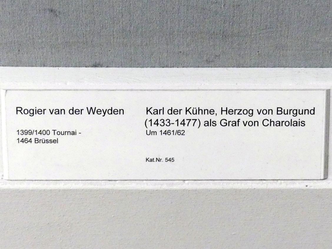 Rogier van der Weyden (1433–1464), Karl der Kühne, Herzog von Burgund (1433-1477) als Graf von Charolais, Berlin, Gemäldegalerie ("Berliner Wunder"), Saal IV, um 1461–1462, Bild 2/2