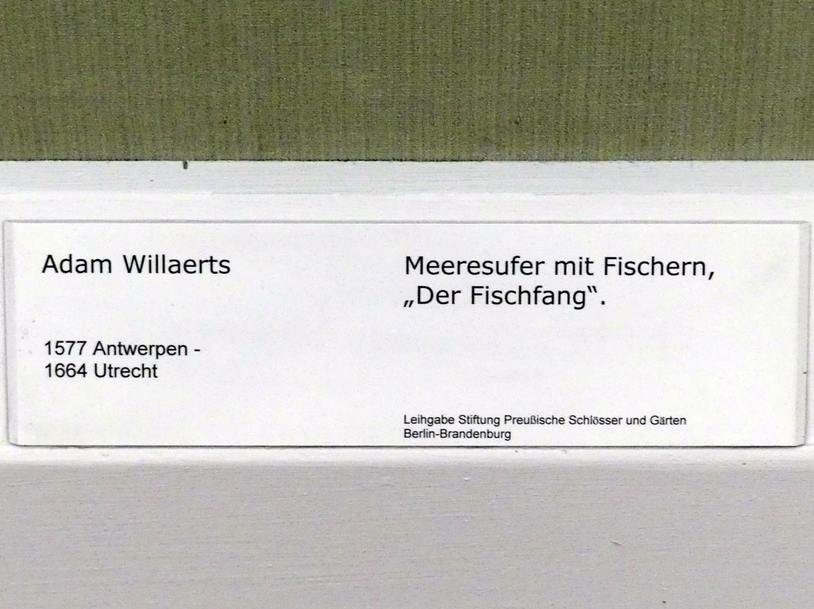 Adam Willaerts (1624–1651), Meeresufer mit Fischern, Der Fischfang, Berlin, Gemäldegalerie ("Berliner Wunder"), Saal IX, Undatiert, Bild 2/2