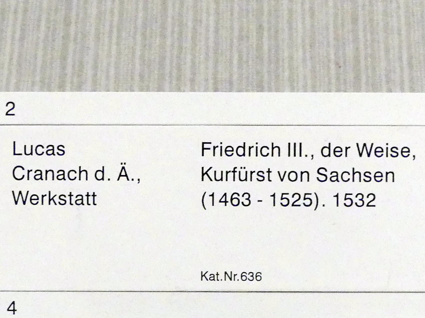 Lucas Cranach der Ältere (Werkstatt) (1515–1550), Friedrich III. der Weise, Kurfürst von Sachen (1463-1525), Berlin, Gemäldegalerie ("Berliner Wunder"), Kabinett 34, 1532, Bild 2/2