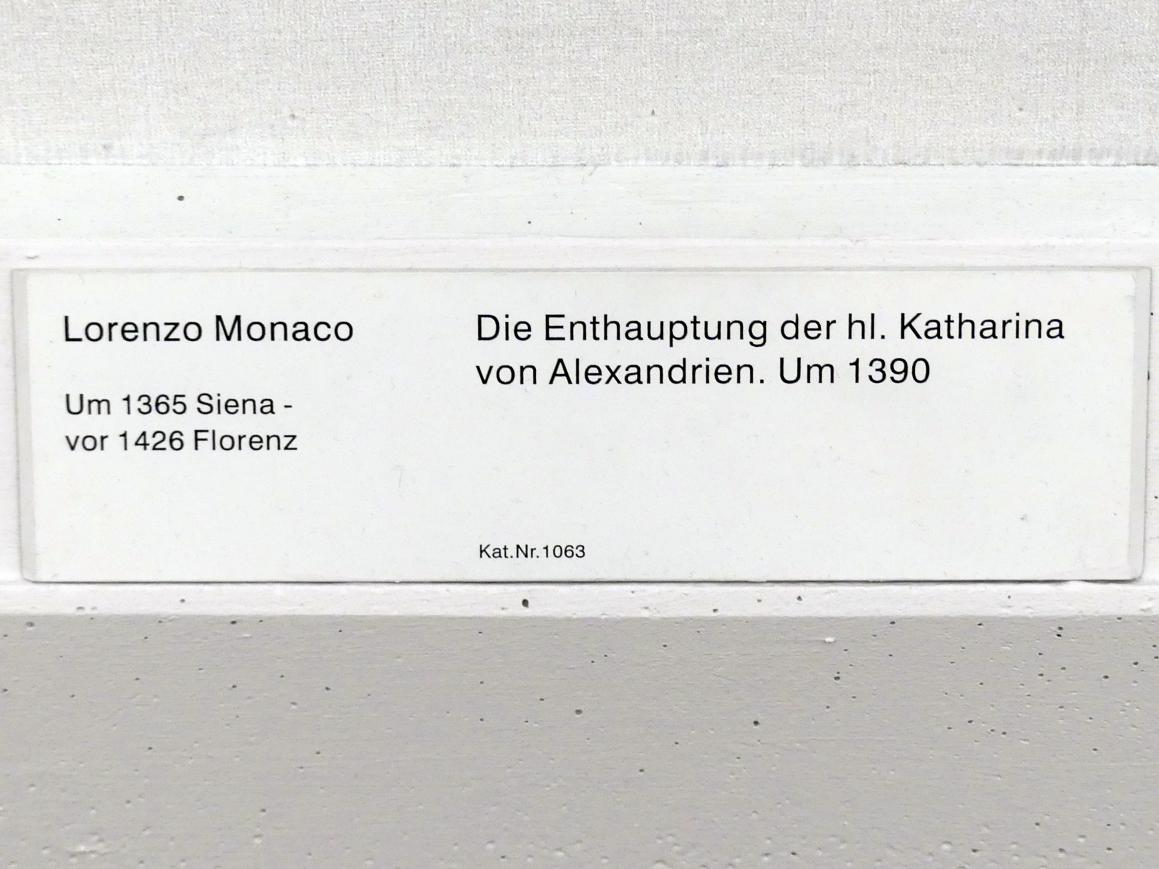 Lorenzo Monaco (Piero di Giovanni) (1387–1415), Die Enthauptung der hl. Katharina von Alexandrien, Berlin, Gemäldegalerie ("Berliner Wunder"), Kabinett 40, um 1390, Bild 2/2