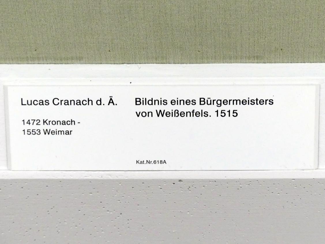 Lucas Cranach der Ältere (1502–1550), Bildnis eines Bürgermeisters von Weißenfels, Berlin, Gemäldegalerie ("Berliner Wunder"), Kabinett 3, 1515, Bild 2/2