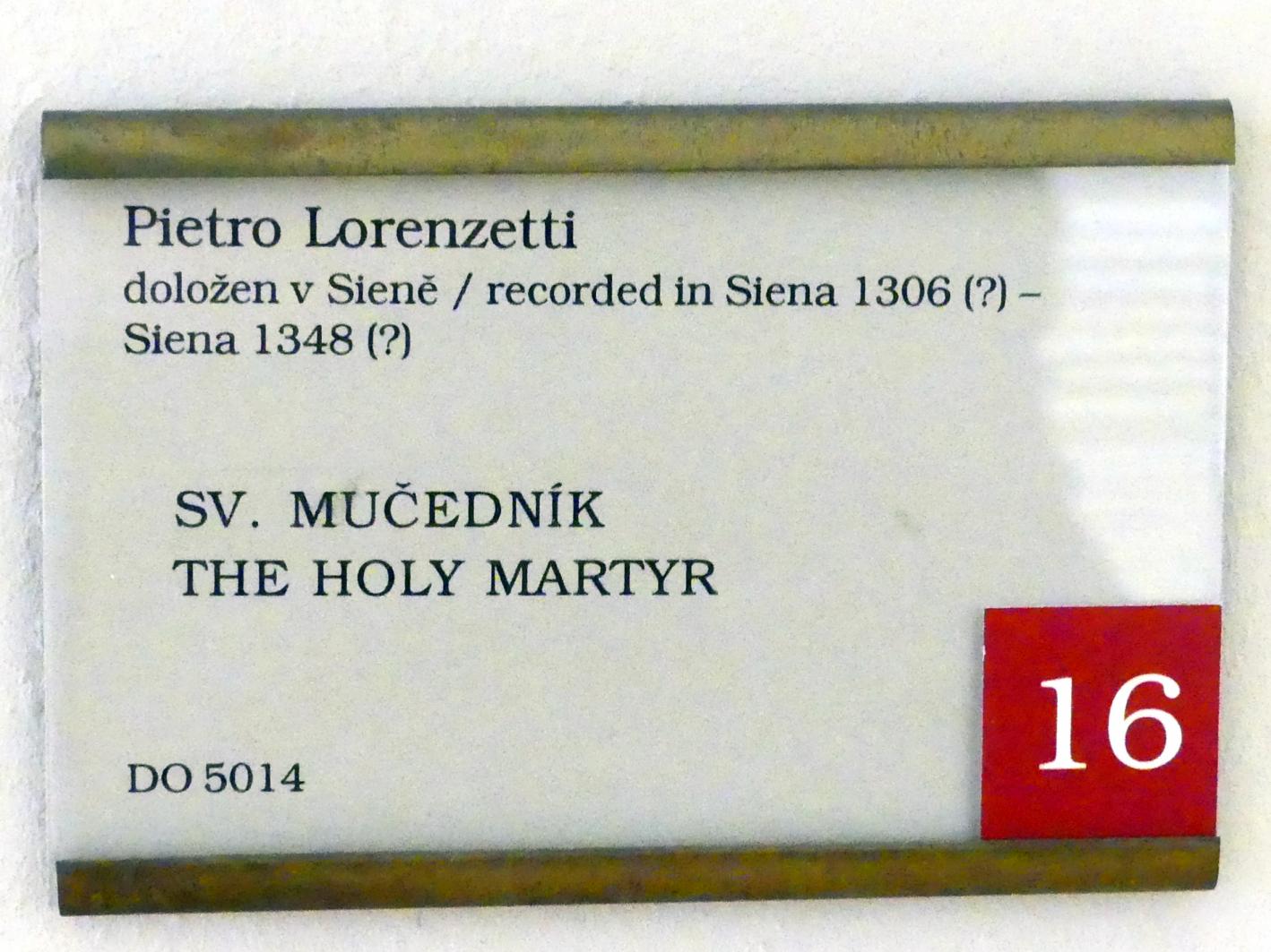 Pietro Lorenzetti (1332–1348), Sv. Mučedník, Prag, Nationalgalerie im Palais Sternberg, 1. Obergeschoss, Saal 2, Undatiert, Bild 2/2