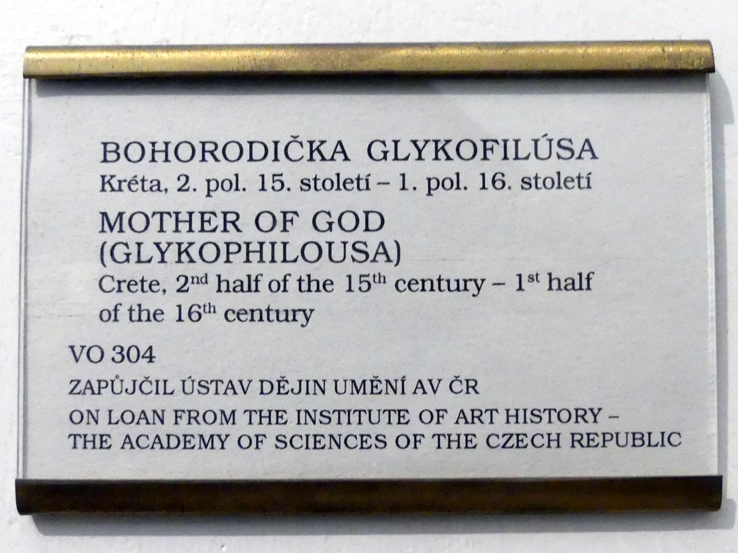 Muttergottes (Glykophilusa), Prag, Nationalgalerie im Palais Sternberg, 1. Obergeschoss, Saal 6, um 1450–1550, Bild 2/2