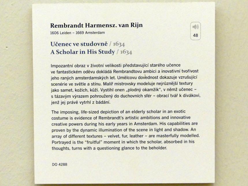 Rembrandt (Rembrandt Harmenszoon van Rijn) (1627–1669), Gelehrter bei seinen Studien, Prag, Nationalgalerie im Palais Sternberg, 2. Obergeschoss, Saal 2, 1634, Bild 2/3