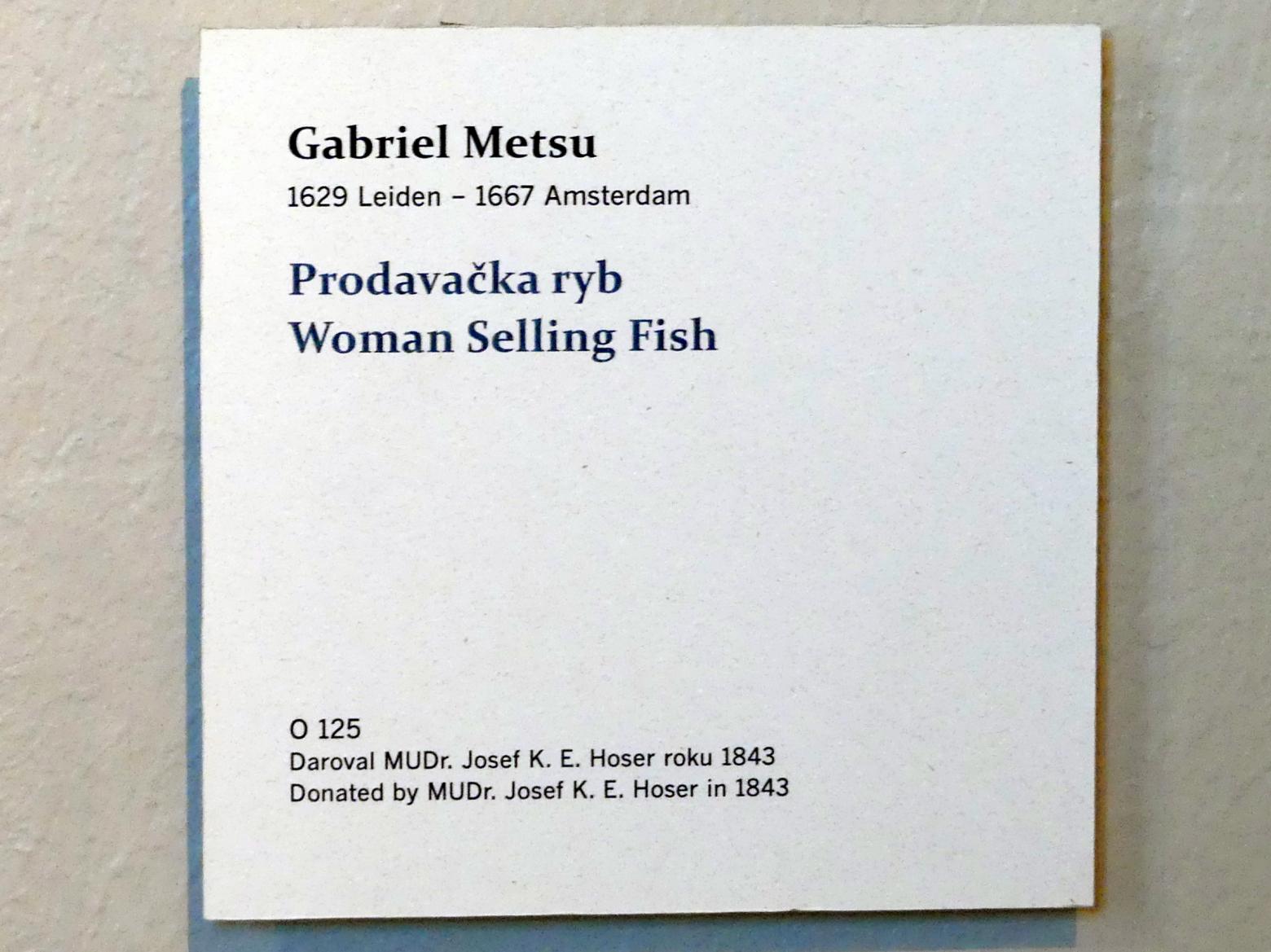 Gabriël Metsu (1653–1665), Fischverkäuferin, Prag, Nationalgalerie im Palais Sternberg, 2. Obergeschoss, Saal 4, Undatiert, Bild 2/2