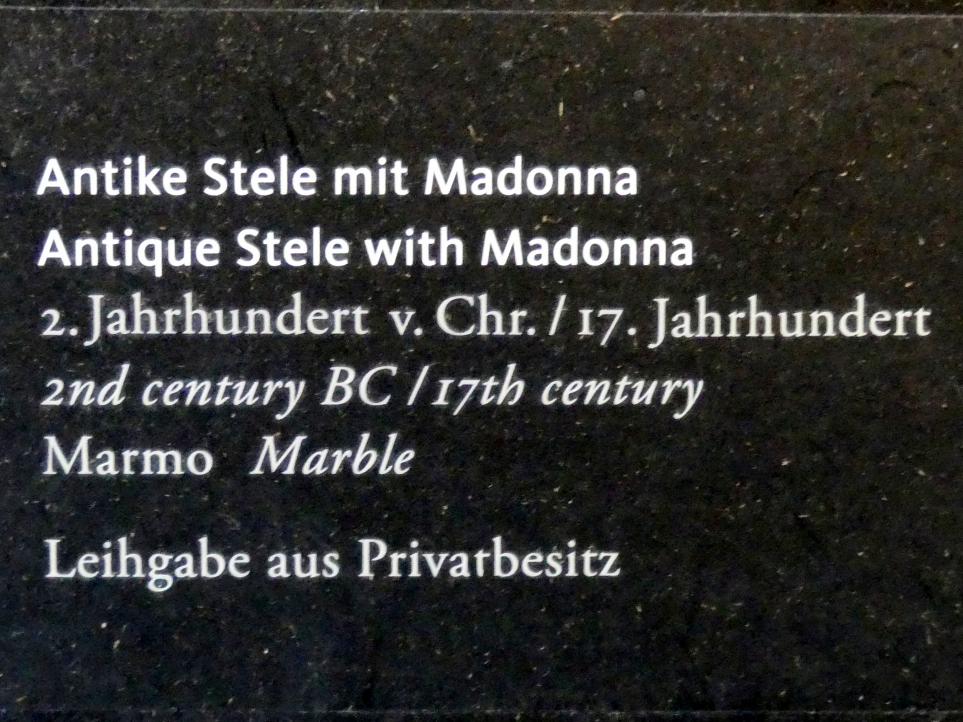 Antike Stele mit Madonna, Frankfurt am Main, Liebieghaus Skulpturensammlung, Renaissance - eine neue Altarform, 17. Jhd., Bild 2/2
