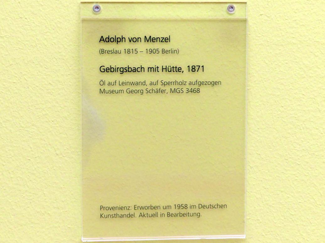Adolph von Menzel (1844–1888), Gebirgsbach mit Hütte, Schweinfurt, Museum Georg Schäfer, Saal 7, 1871, Bild 2/2