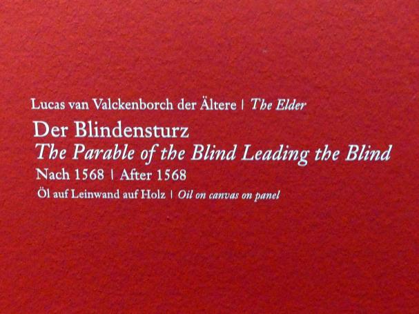 Lucas van Valckenborch (1556–1595), Der Blindensturz, Wien, Albertina, Ausstellung "Die fürstliche Sammlung Liechtenstein" vom 16.02.-10.06.2019, nach 1568, Bild 2/3