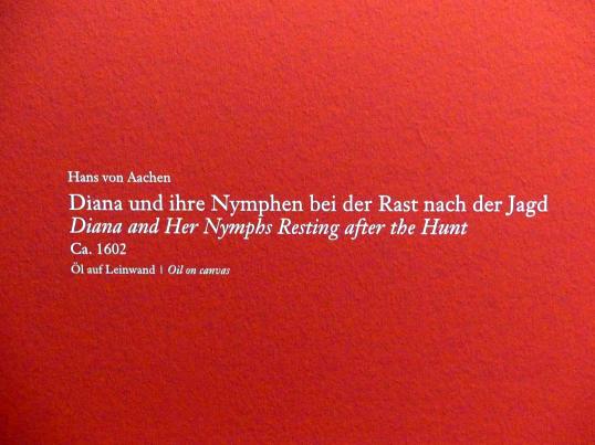 Hans von Aachen (1574–1615), Diana und ihre Nymphen bei der Rast nach der Jagd, Wien, Albertina, Ausstellung "Die fürstliche Sammlung Liechtenstein" vom 16.02.-10.06.2019, um 1602, Bild 2/3