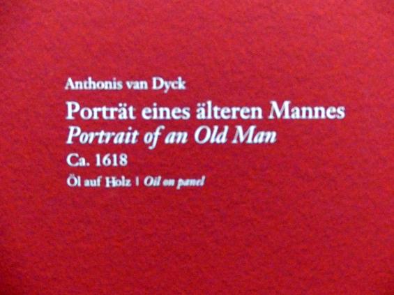 Anthonis (Anton) van Dyck (1614–1641), Portrait eines älteren Mannes, Wien, Albertina, Ausstellung "Die fürstliche Sammlung Liechtenstein" vom 16.02.-10.06.2019, um 1618, Bild 2/2