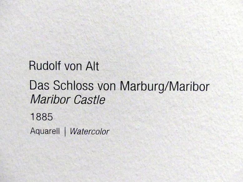 Rudolf von Alt (1827–1887), Das Schloss von Marburg/Maribor, Wien, Albertina, Ausstellung "Rudolf von Alt und seine Zeit" vom 16.02.-10.06.2019, Sehnsucht nach der Ferne, 1885, Bild 2/2