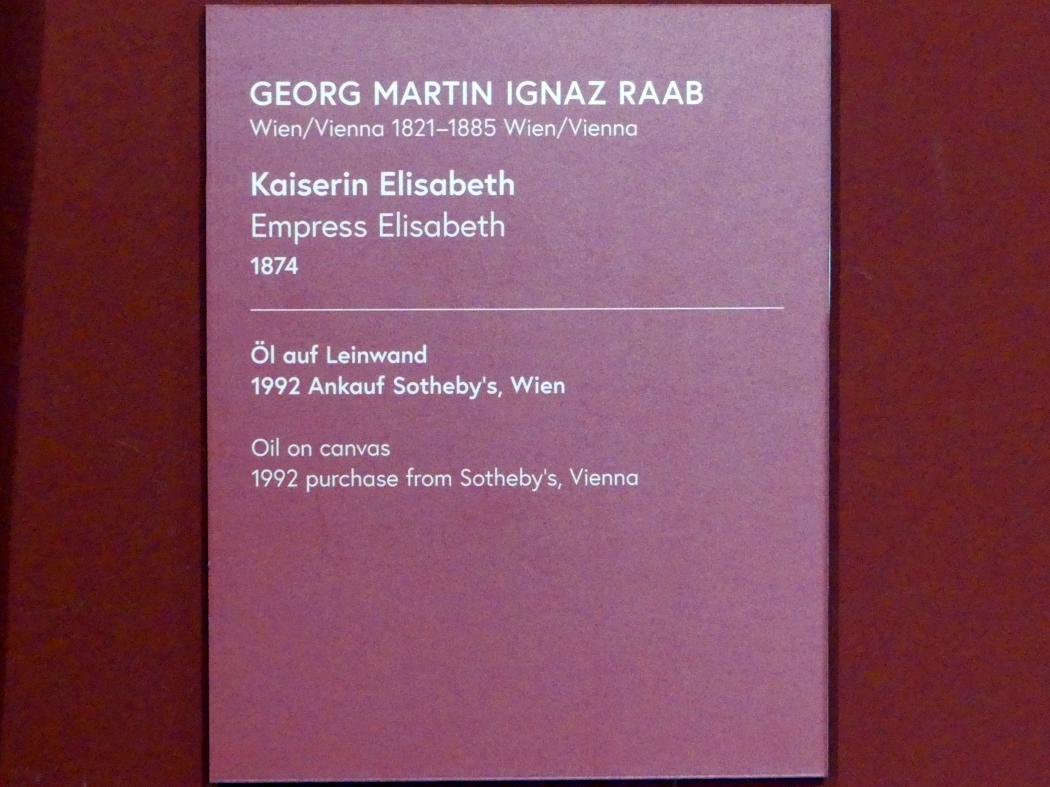 Georg Martin Ignaz Raab (1874), Kaiserin Elisabeth, Wien, Museum Oberes Belvedere, Saal 10, 1874, Bild 2/2