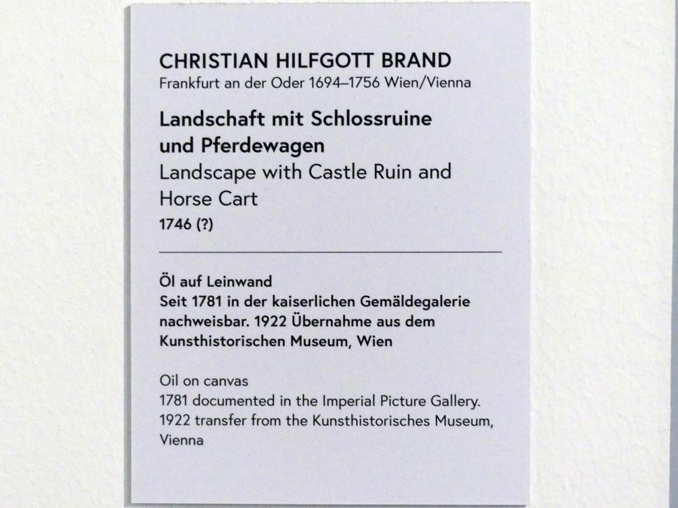 Christian Hilfgott Brand (1725–1746), Landschaft mit Schlossruine und Pferdewagen, Wien, Museum Oberes Belvedere, Saal 14, 1746, Bild 2/2
