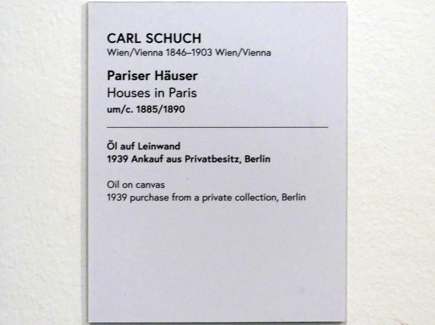 Carl Schuch (1876–1890), Pariser Häuser, Wien, Museum Oberes Belvedere, Saal 18, um 1885–1890, Bild 2/2