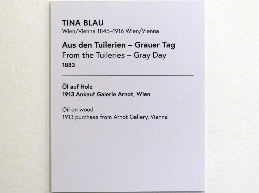 Tina Blau (1883), Aus den Tuilerien - Grauer Tag, Wien, Museum Oberes Belvedere, Saal 18, 1883, Bild 2/2