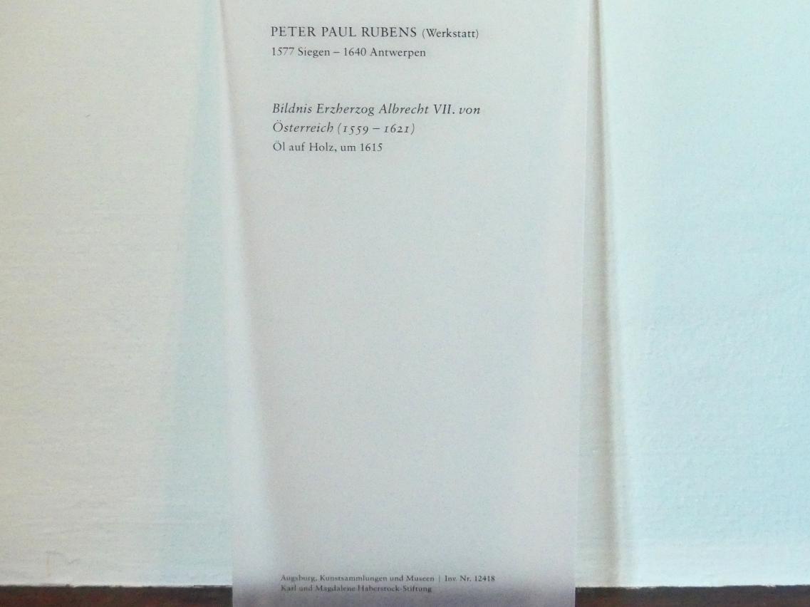 Peter Paul Rubens (Werkstatt) (1615–1635), Bildnis Erzherzog Albrecht VII. von Österreich (1559-1621), Augsburg, Deutsche Barockgalerie im Schaezlerpalais, Saal 27 - Haberstock-Stiftung: Malerie des 16. bis 20. Jahrhunderts, um 1615, Bild 2/2