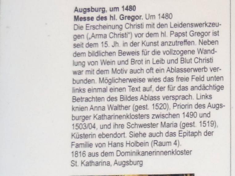 Messe des hl. Gregor, Augsburg, ehem. Dominikanerinnenkloster St. Katharina (Kirche 1830 zerstört), jetzt Augsburg, Staatsgalerie in der ehem. Katharinenkirche, Saal 1, um 1480, Bild 3/3