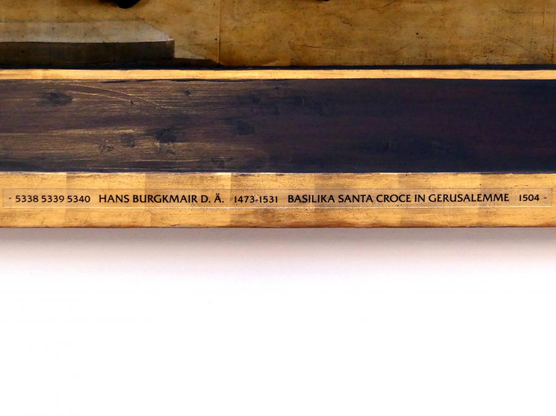 Hans Burgkmair der Ältere (1490–1529), Basilika Santa Croce in Gerusalemme, Augsburg, ehem. Dominikanerinnenkloster St. Katharina (Kirche 1830 zerstört), jetzt Augsburg, Staatsgalerie in der ehem. Katharinenkirche, Saal 3, 1504, Bild 2/3