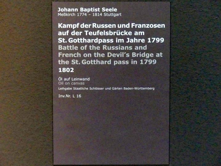 Johann Baptist Seele (1801–1809), Kampf der Russen und Franzosen auf der Teufelsbrücke am St. Gotthardpass im Jahre 1799, Stuttgart, Staatsgalerie, Europäische Malerei und Skulptur 9, 1802, Bild 2/2