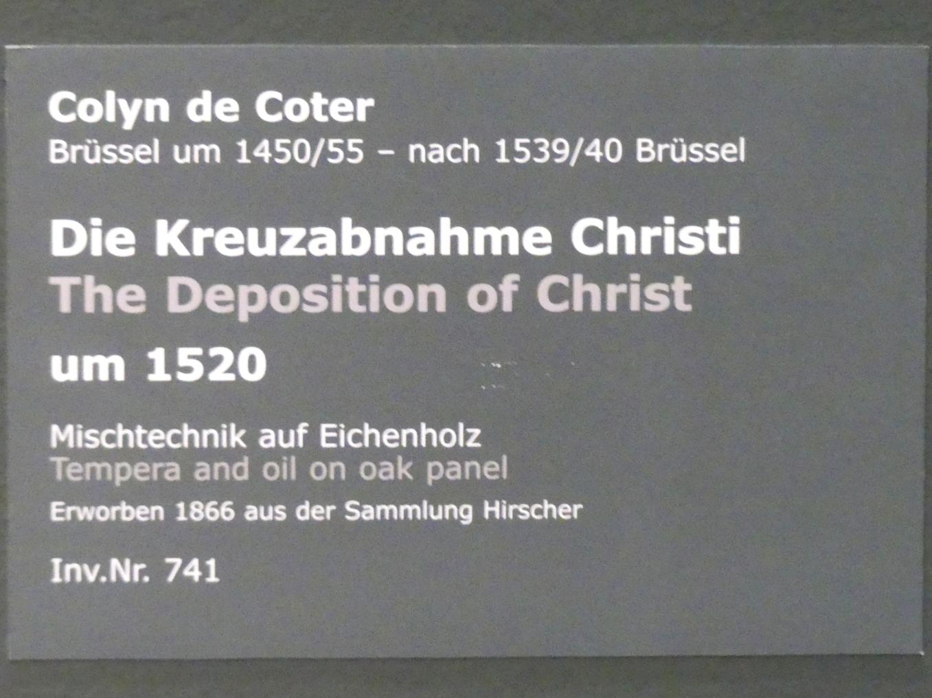 Colijn (Colyn) de Coter (1505–1520), Die Kreuzabnahme Christi, Stuttgart, Staatsgalerie, Niederländische Malerei 1, um 1520, Bild 2/2