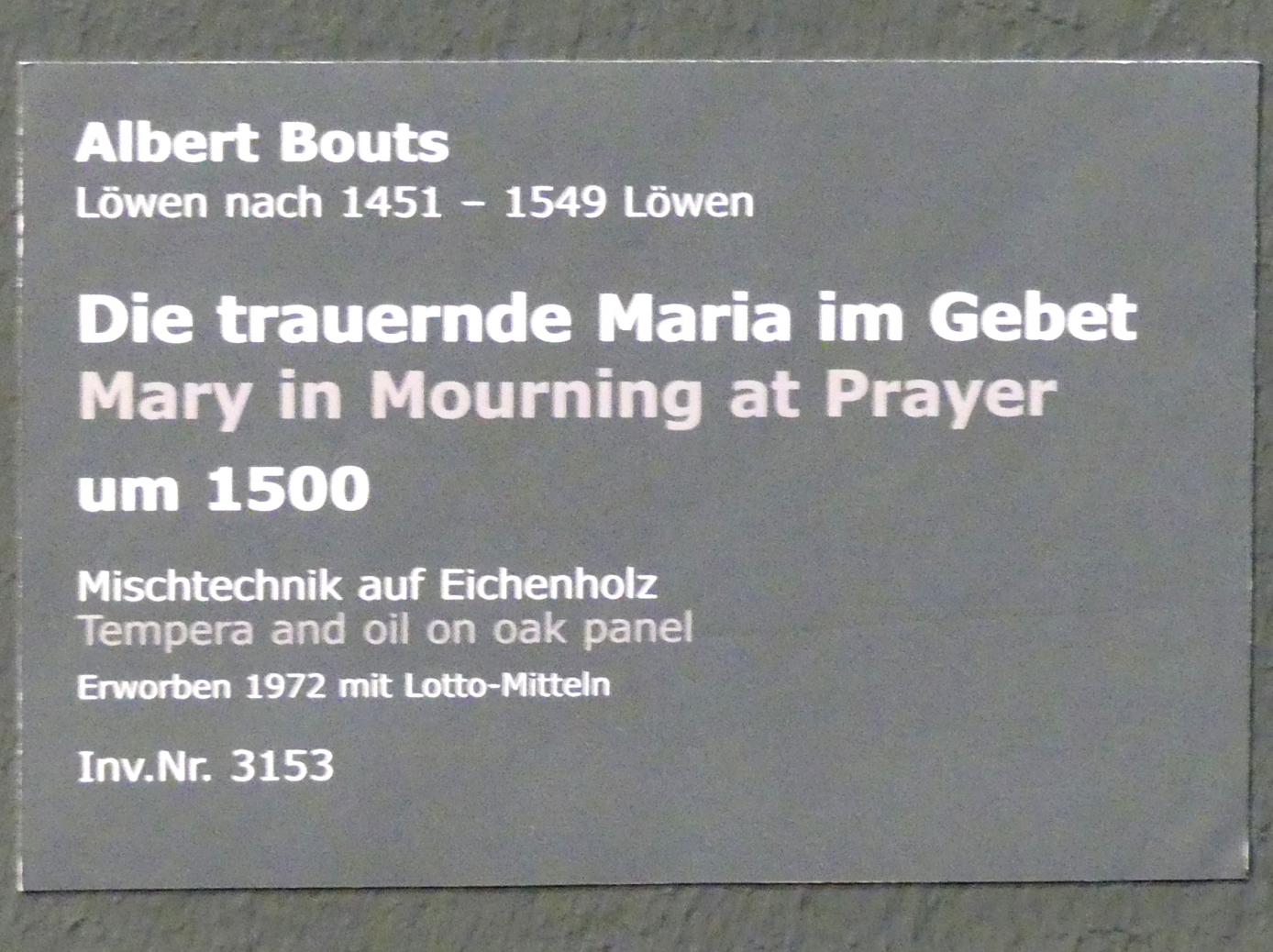 Albert (Aelbrecht) Bouts (1480–1537), Die trauernde Maria im Gebet, Stuttgart, Staatsgalerie, Niederländische Malerei 1, um 1500, Bild 2/2