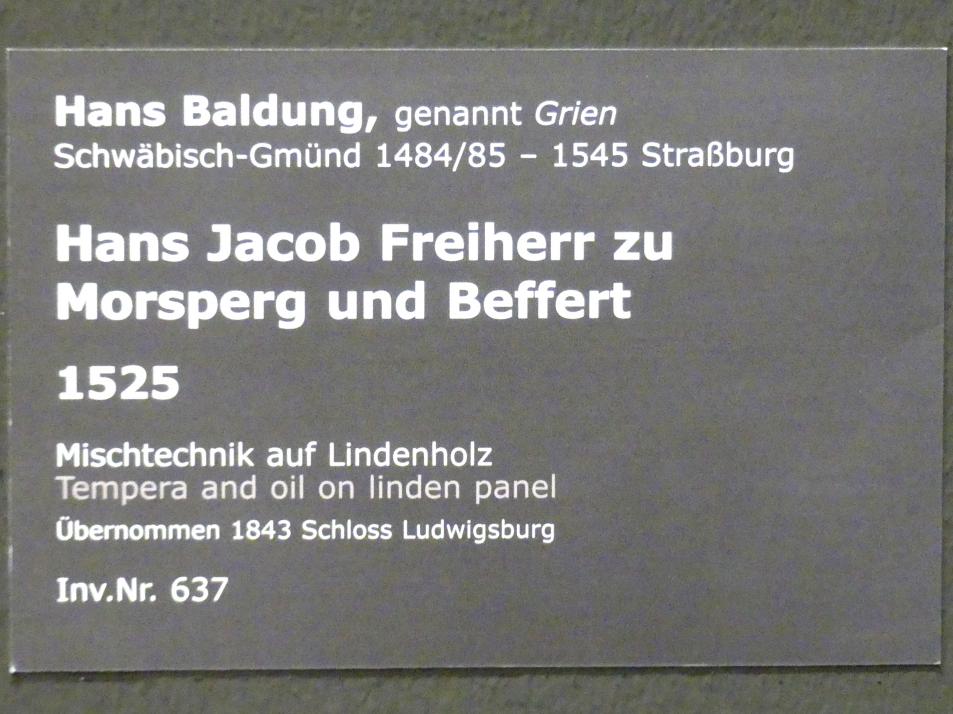 Hans Baldung Grien (1500–1544), Hans Jacob Freiherr zu Morsperg und Beffert, Stuttgart, Staatsgalerie, Altdeutsche Malerei 4, 1525, Bild 2/2