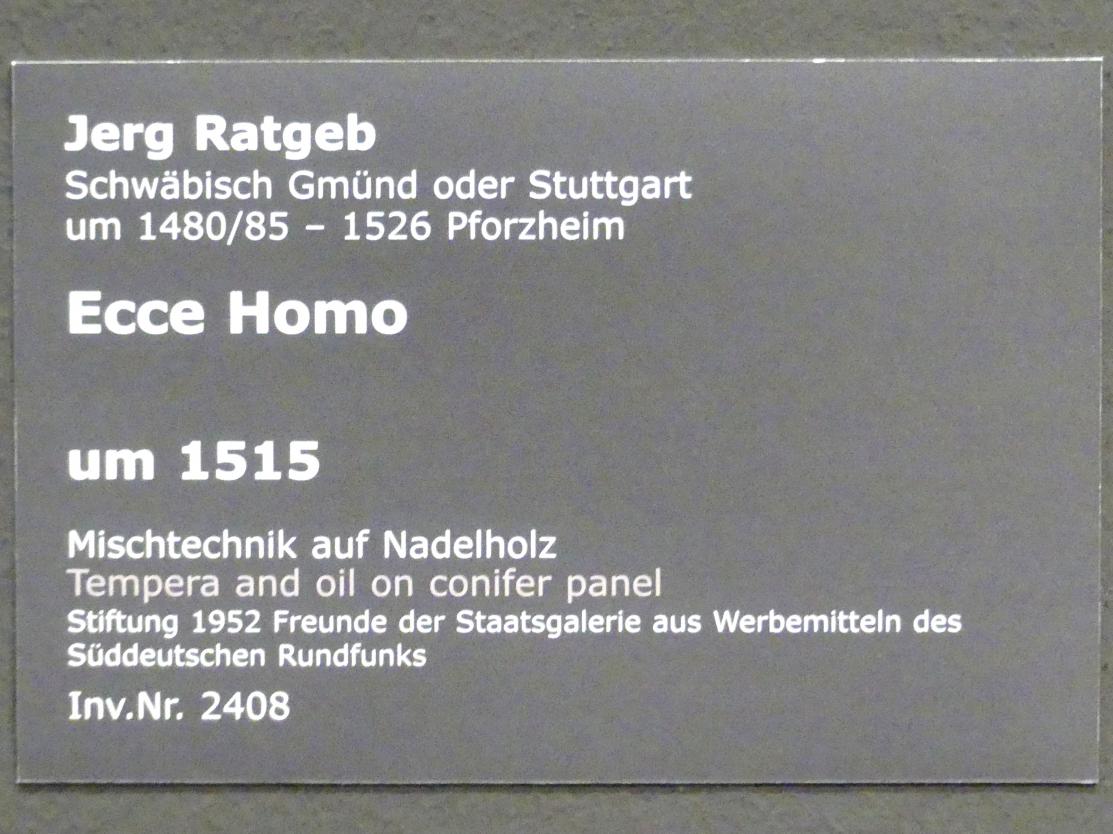 Jerg (Jörg) Ratgeb (1515–1519), Ecce Homo, Stuttgart, Staatsgalerie, Altdeutsche Malerei 5, um 1515, Bild 2/2