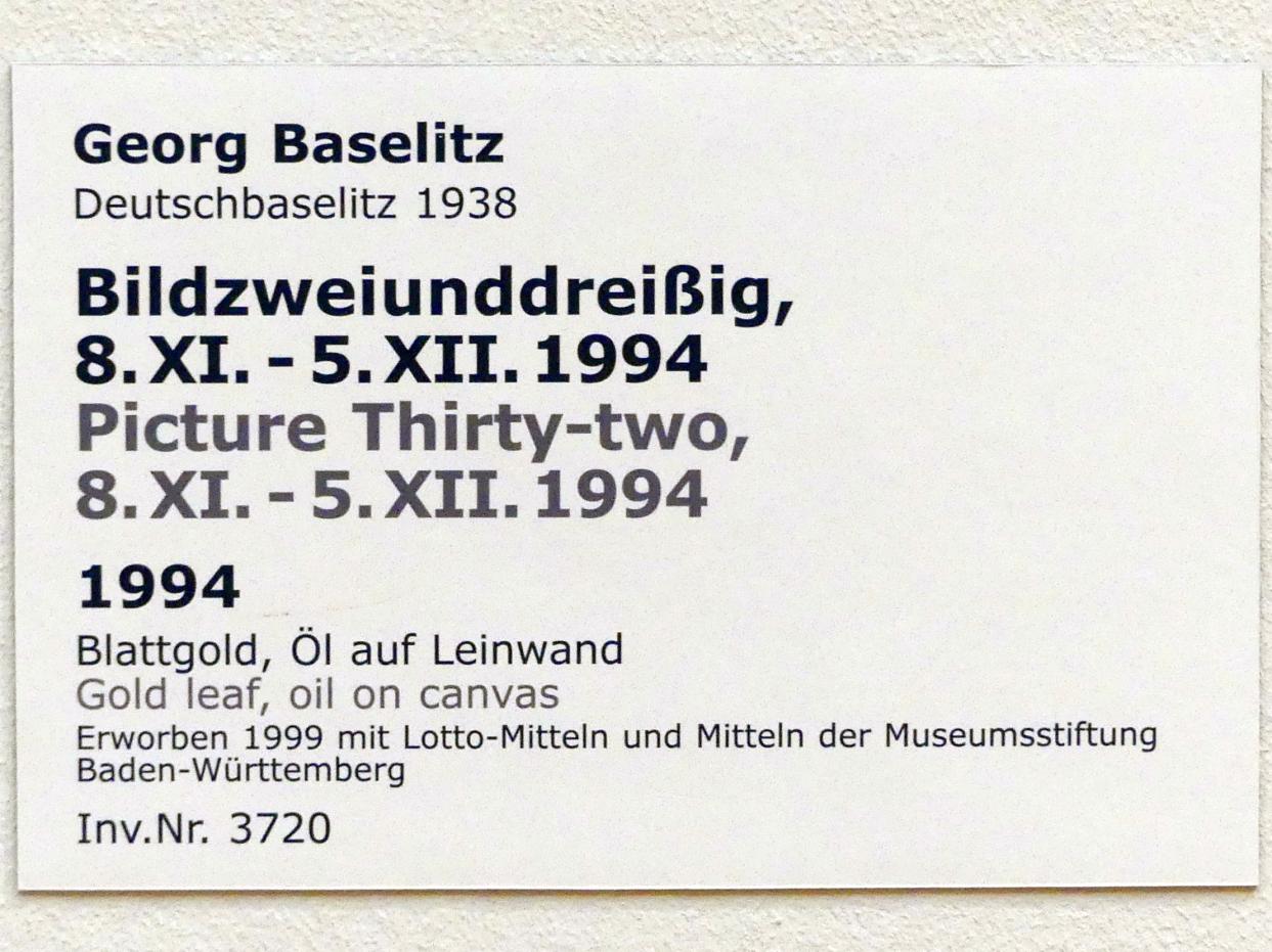 Georg Baselitz (1962–2019), Bildzweiunddreißig, 8.XI. - 5.XII.1994, Stuttgart, Staatsgalerie, Internationale Malerei, Skulptur und Gegenwartskunst 2, 1994, Bild 2/2