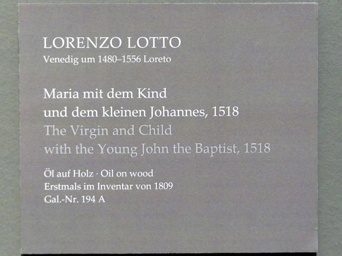 Lorenzo Lotto (1503–1549), Maria mit dem Kind und dem kleinen Johannes, Dresden, Gemäldegalerie Alte Meister, EG: Altäre und Andachtsbilder, 1518, Bild 2/2