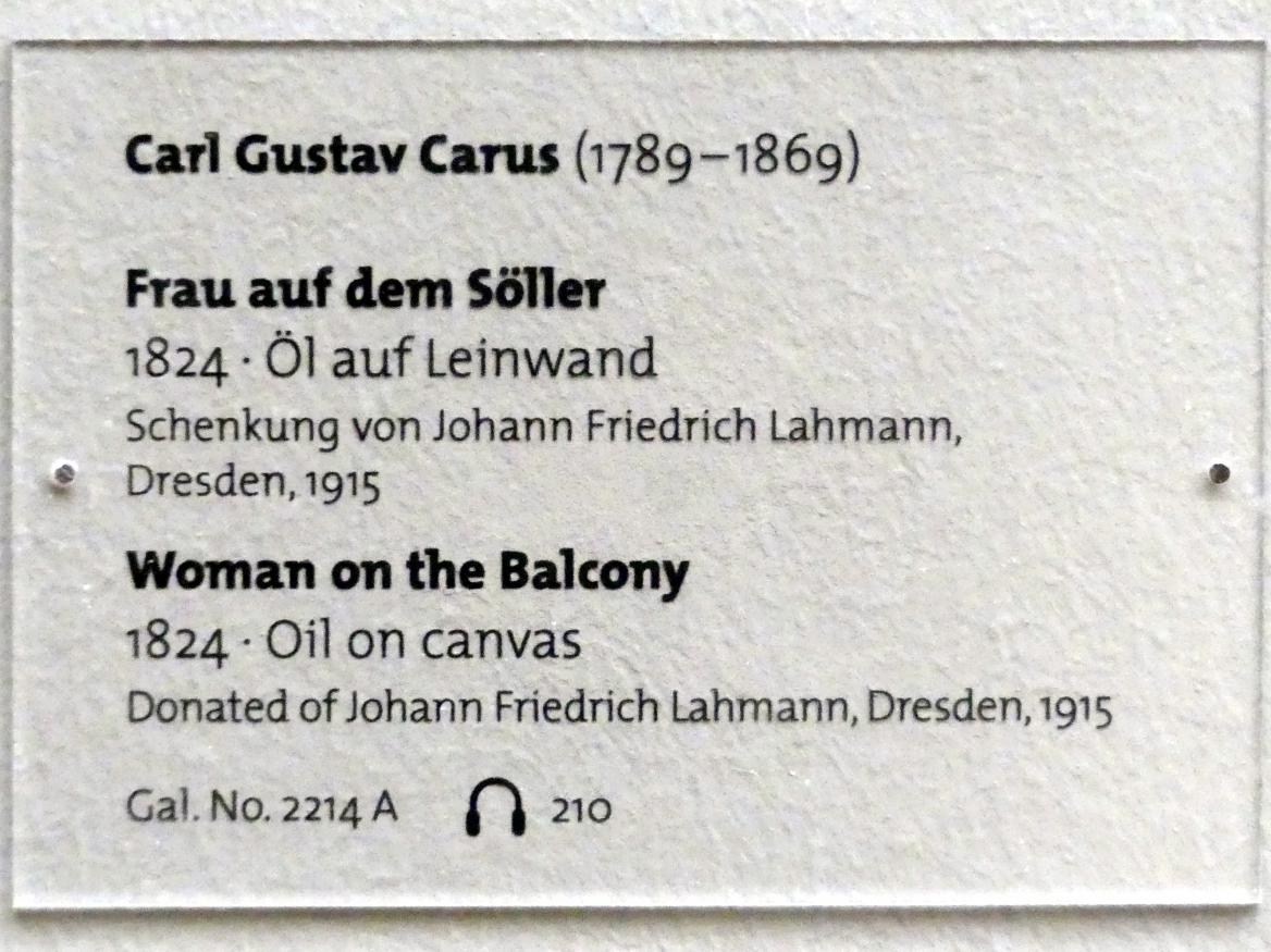 Carl Gustav Carus (1819–1845), Frau auf dem Söller, Dresden, Albertinum, Galerie Neue Meister, 2. Obergeschoss, Saal 3, 1824, Bild 2/2