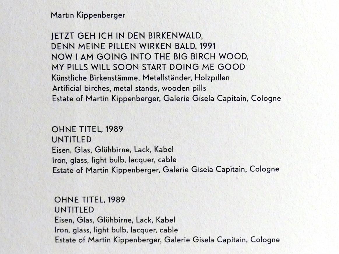 Martin Kippenberger (1984–1996), Jetzt geh ich in den Birkenwald, denn meine Pillen wirken bald, München, Lenbachhaus, Kunstbau, Ausstellung "BODY CHECK" vom 21.05.-15.09.2019, 1991, Bild 11/13