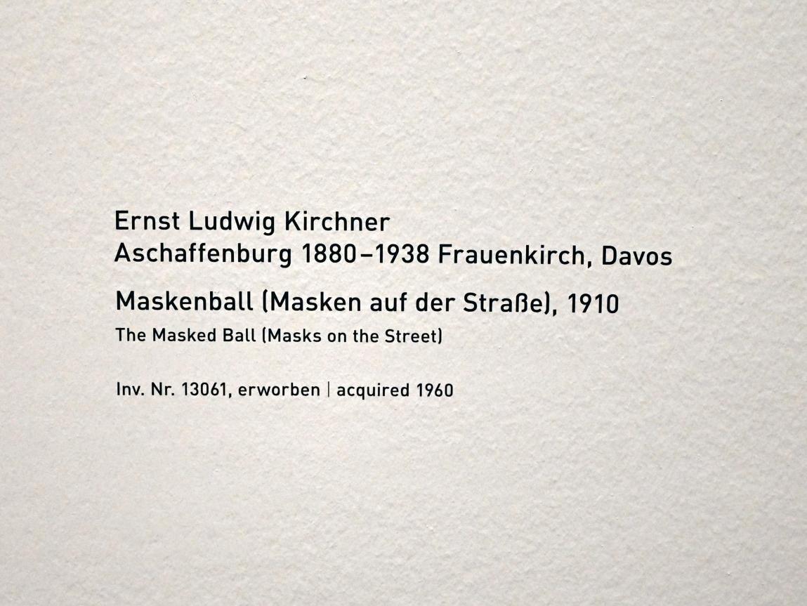 Ernst Ludwig Kirchner (1904–1933), Maskenball (Masken auf der Straße), München, Pinakothek der Moderne, Saal 2, 1910, Bild 2/2