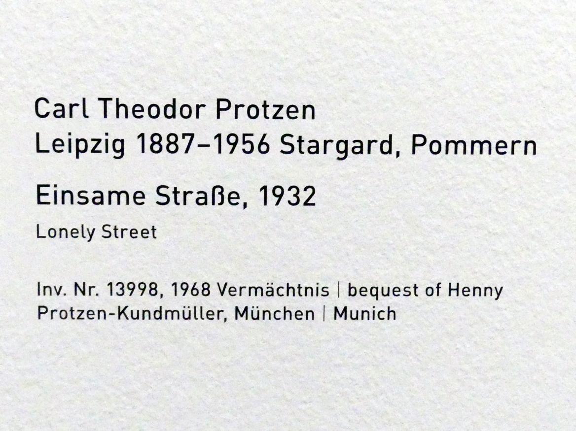 Carl Theodor Protzen (1932–1935), Einsame Straße, München, Pinakothek der Moderne, Saal 13, 1932, Bild 2/2