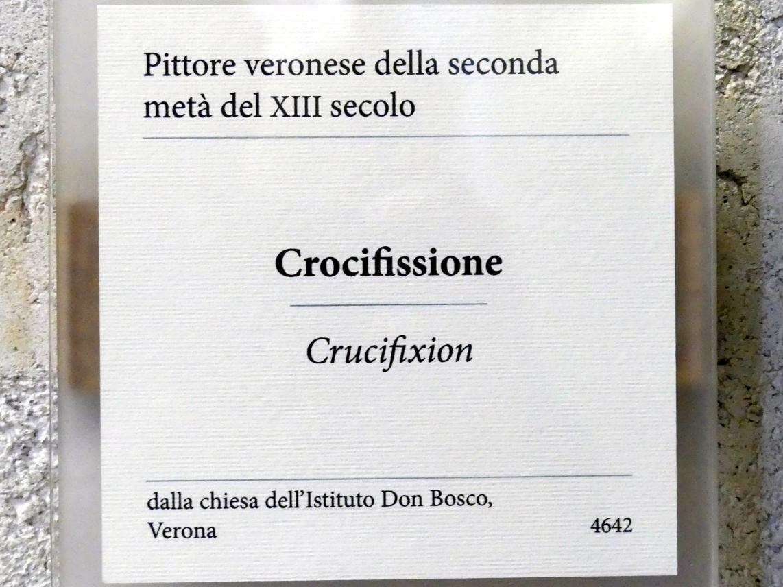 Gekreuzigter Christus - Crocifissione, Verona, chiesa dell'Istituto Don Bosco, jetzt Verona, Museo di Castelvecchio, Saal 7, 2. Hälfte 13. Jhd., Bild 2/2