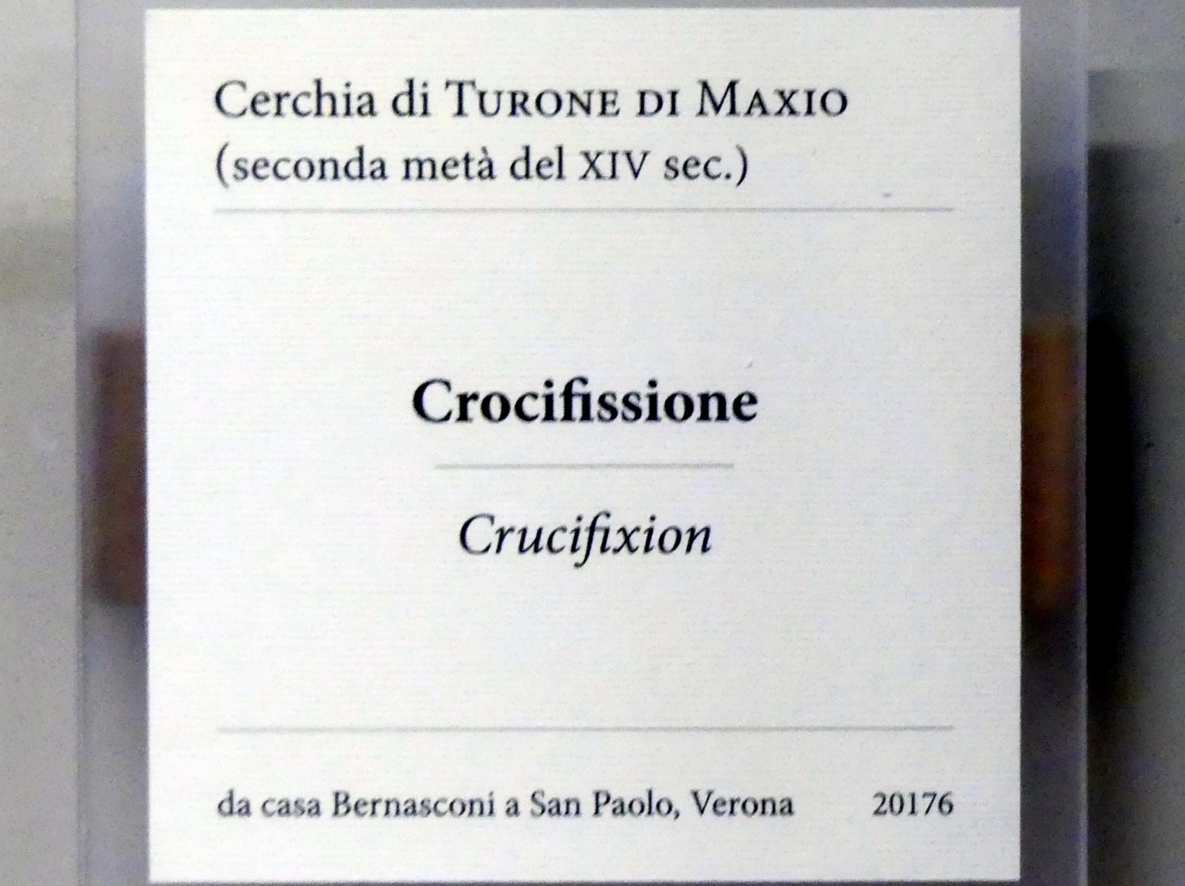 Turone di Maxio (1360–1375), Kreuzigung, Verona, Museo di Castelvecchio, Saal 9, 2. Hälfte 14. Jhd., Bild 2/2