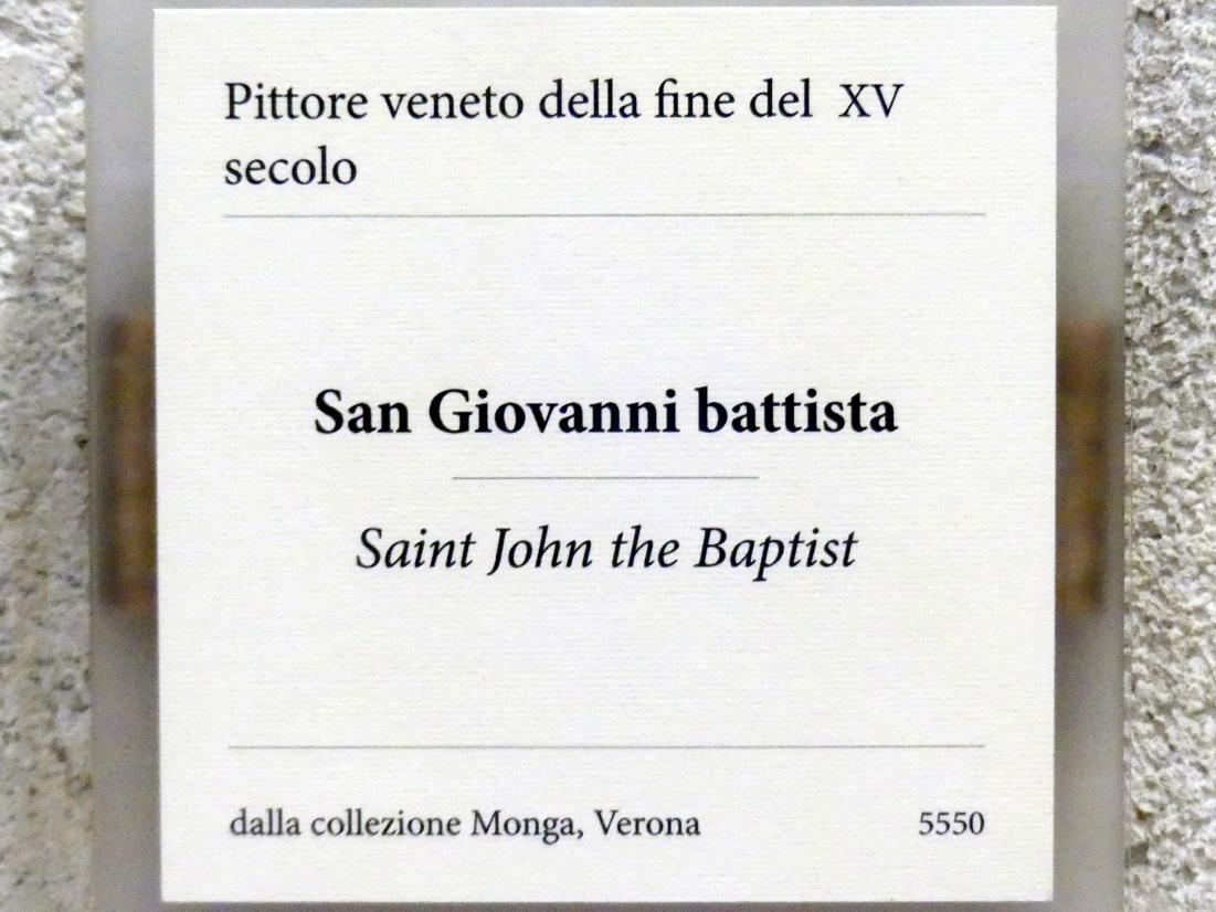 Johannes der Täufer, Verona, Museo di Castelvecchio, Saal 15, Ende 15. Jhd., Bild 2/2
