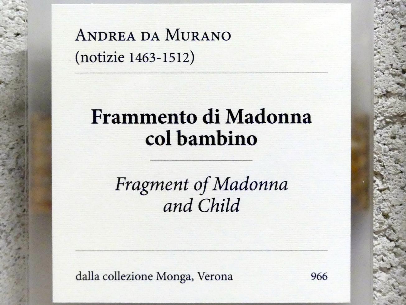 Andrea da Murano (Andrea di Giovanni) (Undatiert), Fragment einer Maria mit Kind, Verona, Museo di Castelvecchio, Saal 15, Undatiert, Bild 2/2