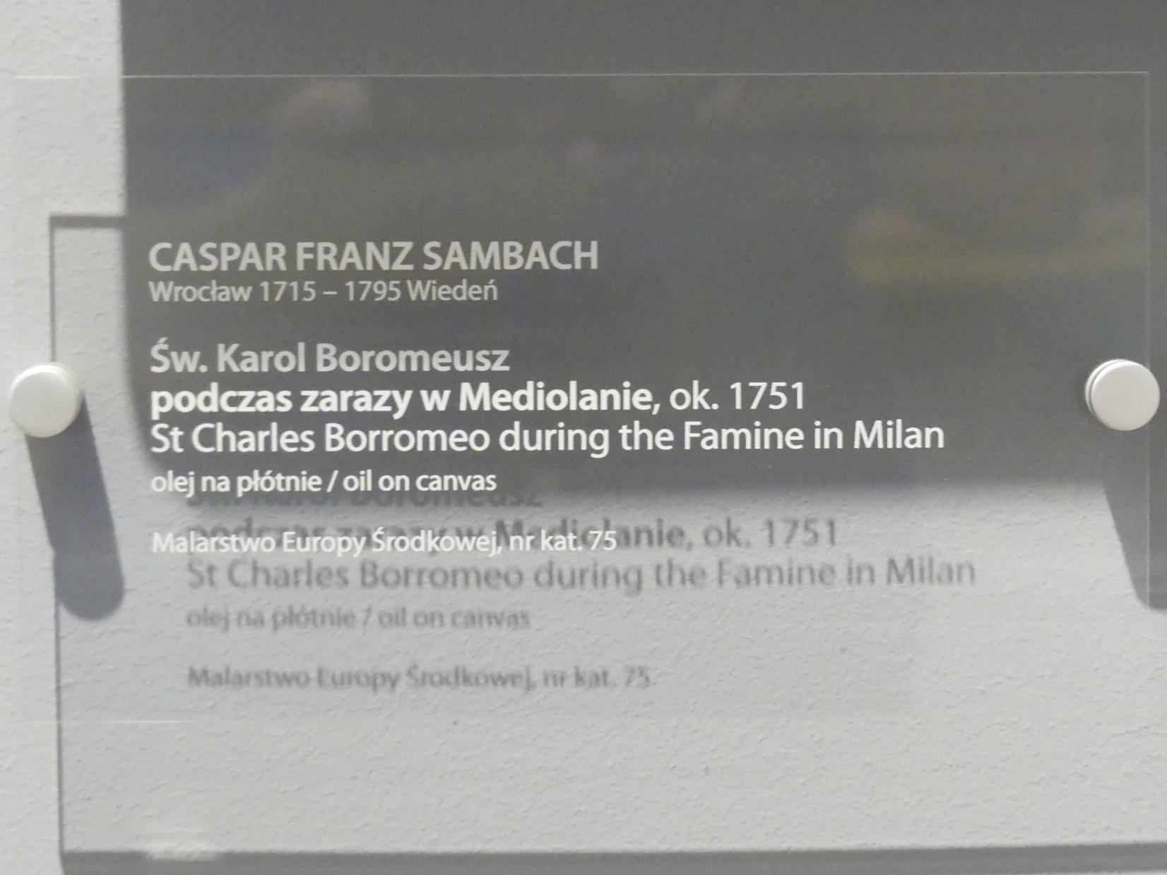 Caspar Franz Sambach (1751), Der Heilige Karl Borromäus während der Hungersnot in Mailand, Breslau, Nationalmuseum, 2. OG, europäische Kunst 15.-20. Jhd., Saal 11, um 1751, Bild 2/2