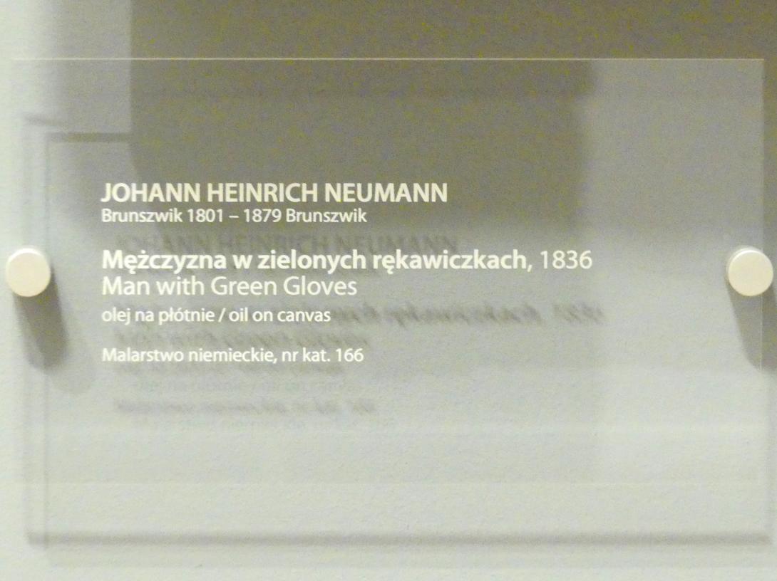 Johann Heinrich Engelbert Neumann (1836), Mann mit grünen Handschuhen, Breslau, Nationalmuseum, 2. OG, europäische Kunst 15.-20. Jhd., Saal 15, 1836, Bild 2/2