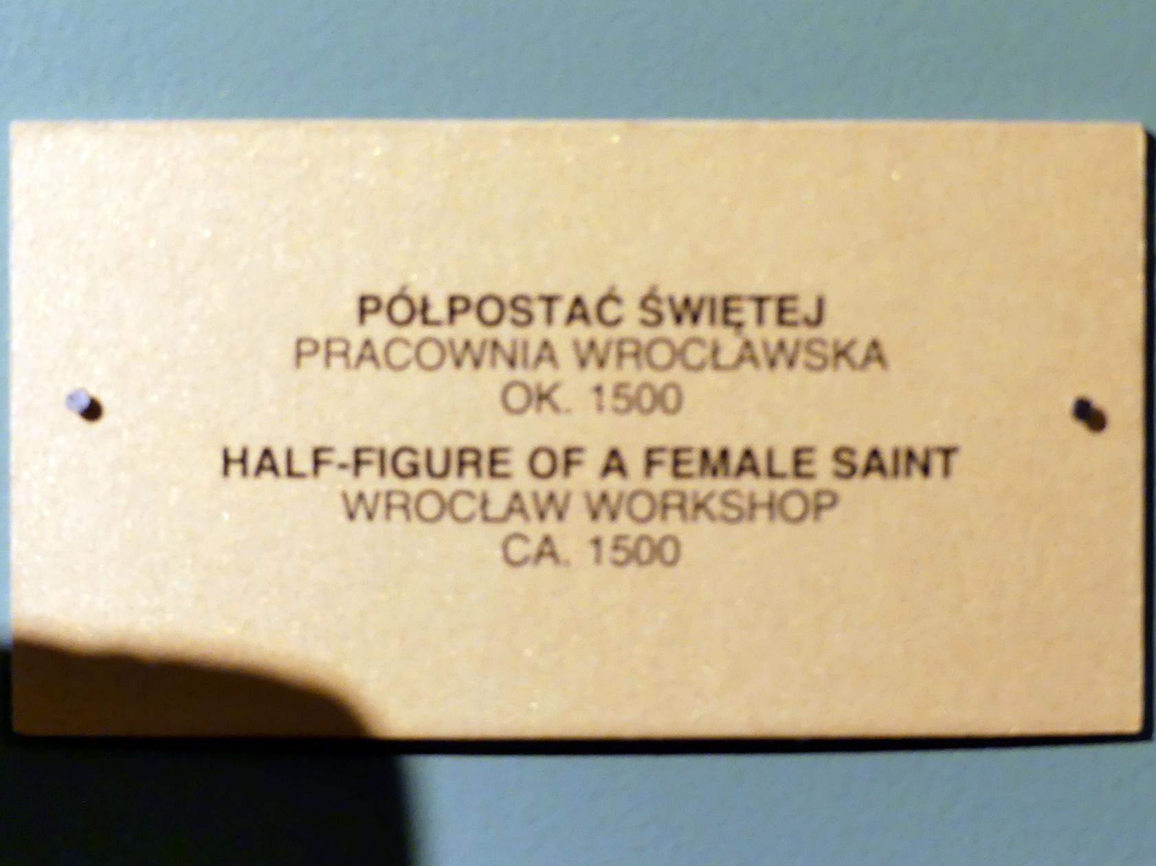 Halbfigur einer weiblichen Heiligen, Breslau, Nationalmuseum, 1. OG, schlesische Kunst 14.-16. Jhd., Korridor, um 1500, Bild 2/2