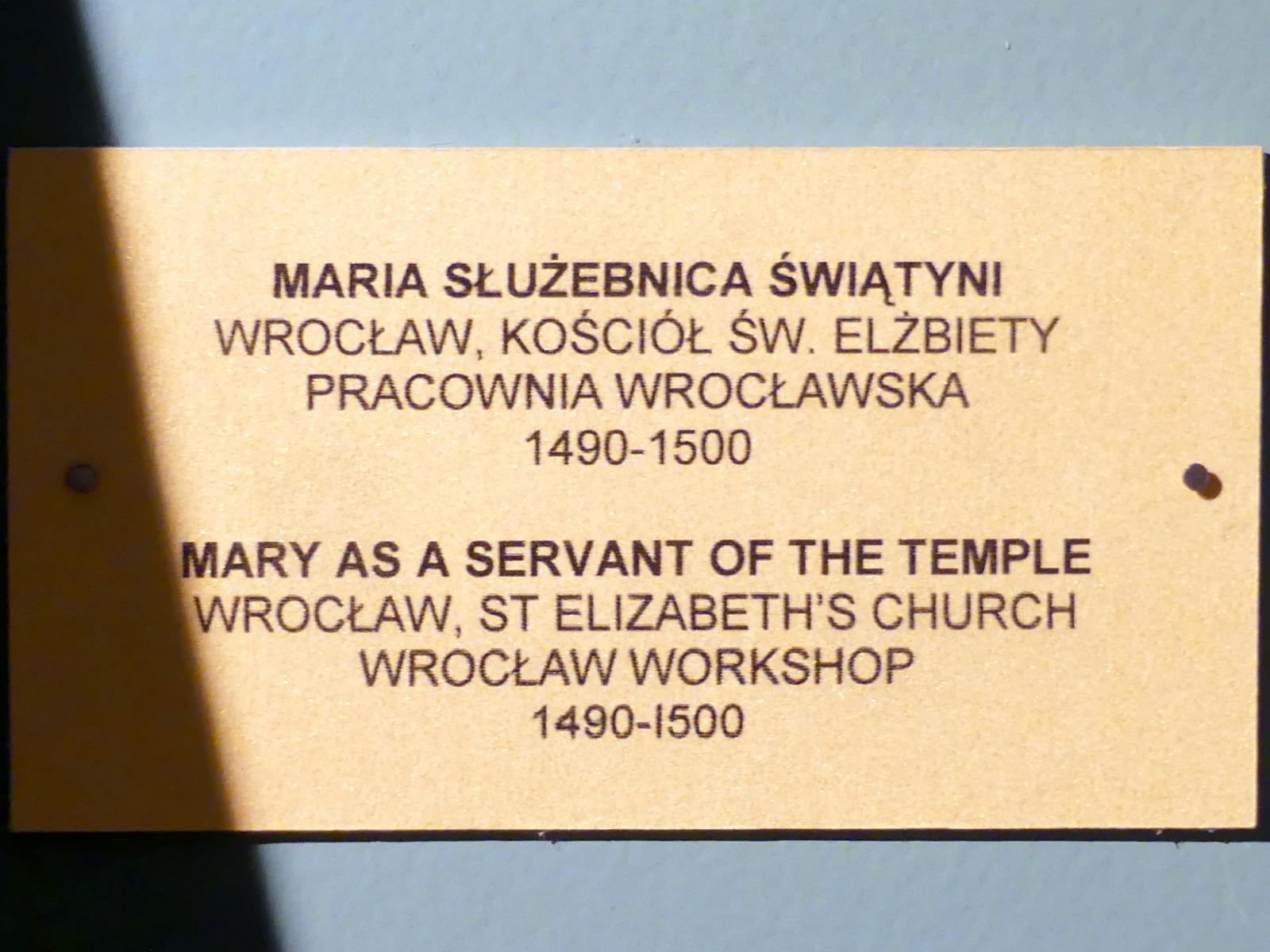 Maria als Tempeldienerin, Breslau, Kirche St. Elisabeth, jetzt Breslau, Nationalmuseum, 1. OG, schlesische Kunst 14.-16. Jhd., Flur, 1490–1500, Bild 3/3