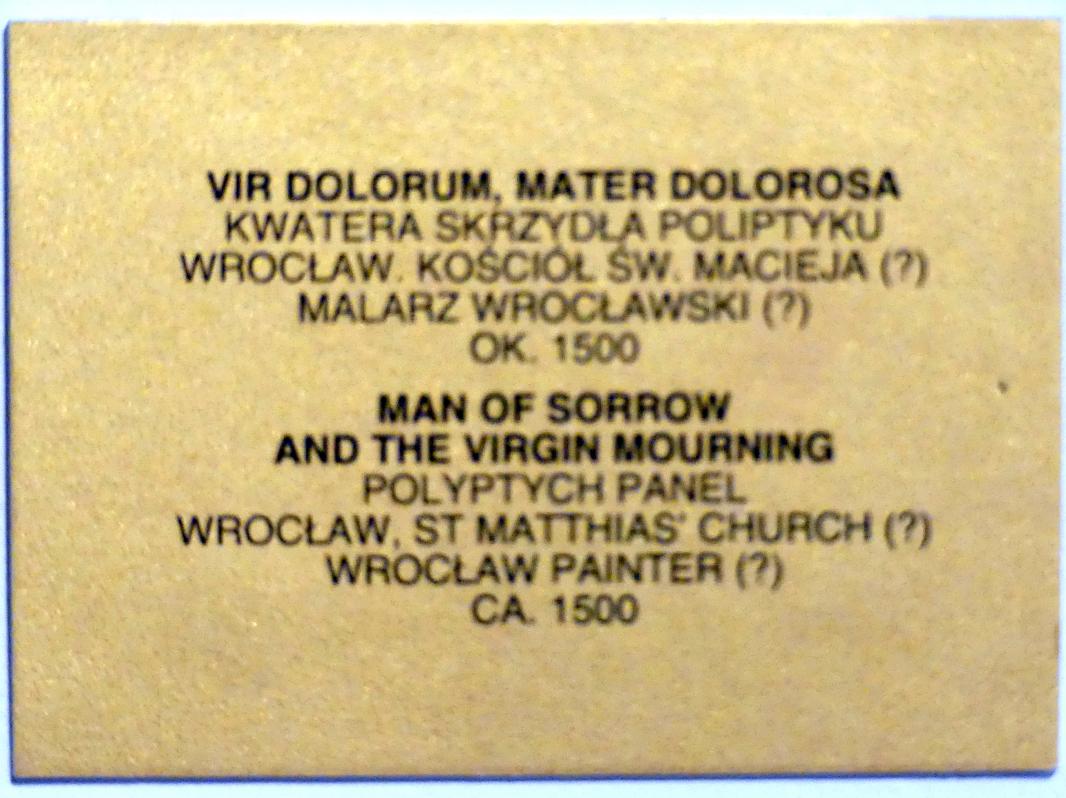 Tafeln eines Flügelaltars Christus als Schmerzensmann und Schmerzhafte Muttergottes, Breslau, Kirche St. Matthias, jetzt Breslau, Nationalmuseum, 1. OG, schlesische Kunst 14.-16. Jhd., Flur, um 1500, Bild 2/2