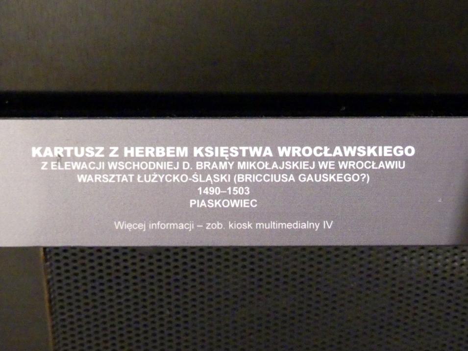 Kartusche mit dem Wappen des Herzogtums Breslau, Breslau, ehem. Nikolaustor, jetzt Breslau, Nationalmuseum, 1. OG, schlesische Steinskulptur 12.-16. Jhd.,, 1490–1503, Bild 2/3