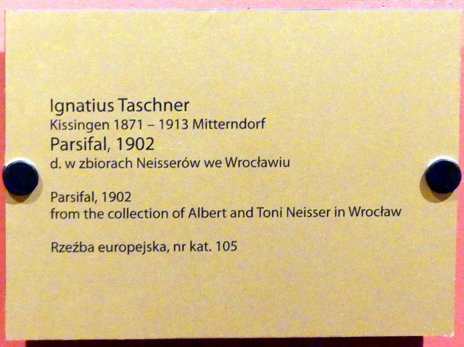 Ignatius Taschner (1902), Parsifal, Breslau, Nationalmuseum, 1. OG, schlesische Kunst 16.-19. Jhd., Saal 11, 1902, Bild 2/2